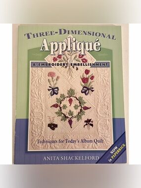 Anita Shackelford 3-D Applique Embroidery Quilting Book AQS Rare Vintage